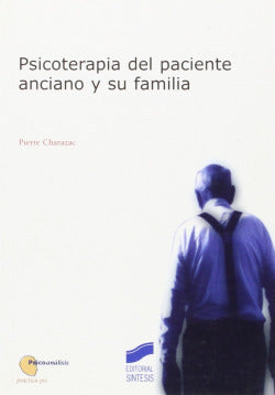 Psicoterapia del Paciente Anciano y su Familia (Sintesis Editorial) - 9788477388425
