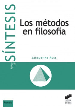 Metodos en Filosofía, los - (Sintesis Editorial) - 9788477388616