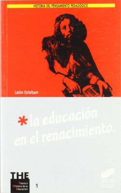 Educación en el Renacimiento, la (Sintesis Editorial) - 9788477388678