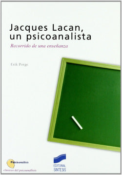 Jaques Lacan, un Psicoanalista - (Sintesis Editorial) - 9788477388777