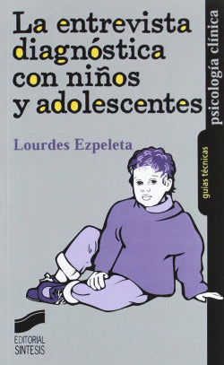 Entrevista Diagnostica con Niños y Adolescentes- (Sintesis Editorial) - 9788477388883