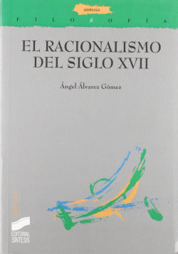 Racionalismo del Siglo Xvii, el (Sintesis Editorial) - 9788477388982