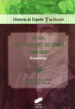 Fin del Antiguo Regimen: Economía (1808-1868) (Sintesis Editorial) - 9788477389132