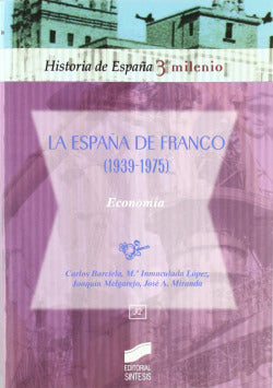 España de Franco: Economía (1939-1975) (Sintesis Editorial) - 9788477389163