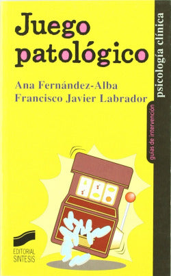 Juego Patologico - (Sintesis Editorial) - 9788477389460