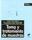 Toma y Tratamiento de Muestras - (Sintesis Editorial) - 9788477389620