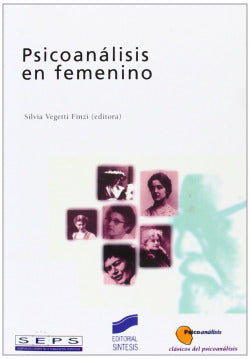 Psicoanalisis en Femenino (Sintesis Editorial) - 9788477389699