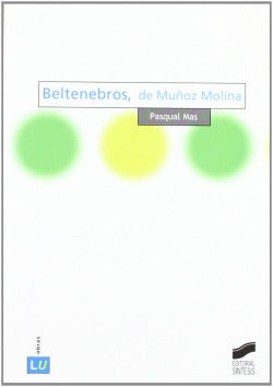 Beltenebros, de Muñoz Molina (Sintesis Editorial) - 9788477389934