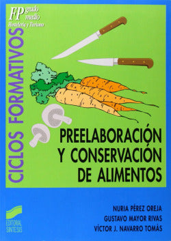 Preelaboración y Conservación de Alimentos (Sintesis Editorial) - 9788477389996