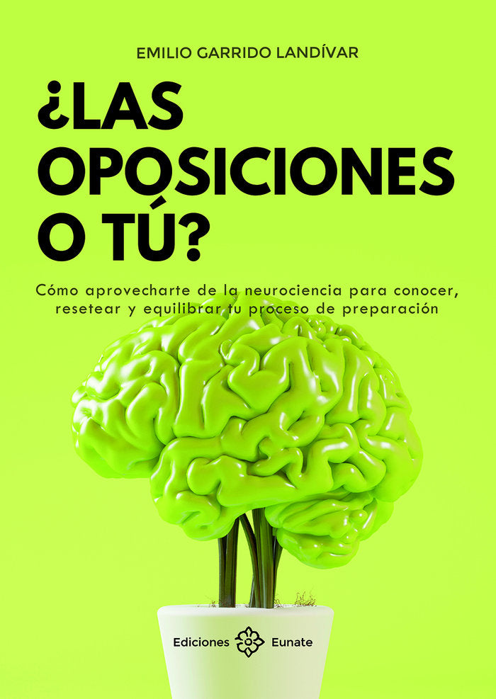 LAS OPOSICIONES O TU | GARRIDO LANDIVAR, EMILIO | EUNATE | 9788477684749 Imagen principal del producto