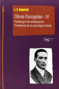 OBRAS ESCOGIDAS VYGOTSKI IV | VYGOTSKI,LEV SEMIONOVICH | ANTONIO MACHADO | 9788477741831 Imagen principal del producto