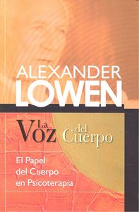 VOZ DEL CUERPO | LOWEN,ALEXANDER | SIRIO | 9788478089758 Imagen principal del producto