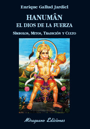 HANUMAN EL DIOS DE LA FUERZA SIMBOLOS MITOS TRADICION Y CUL - 9788478134588 Imagen principal del producto