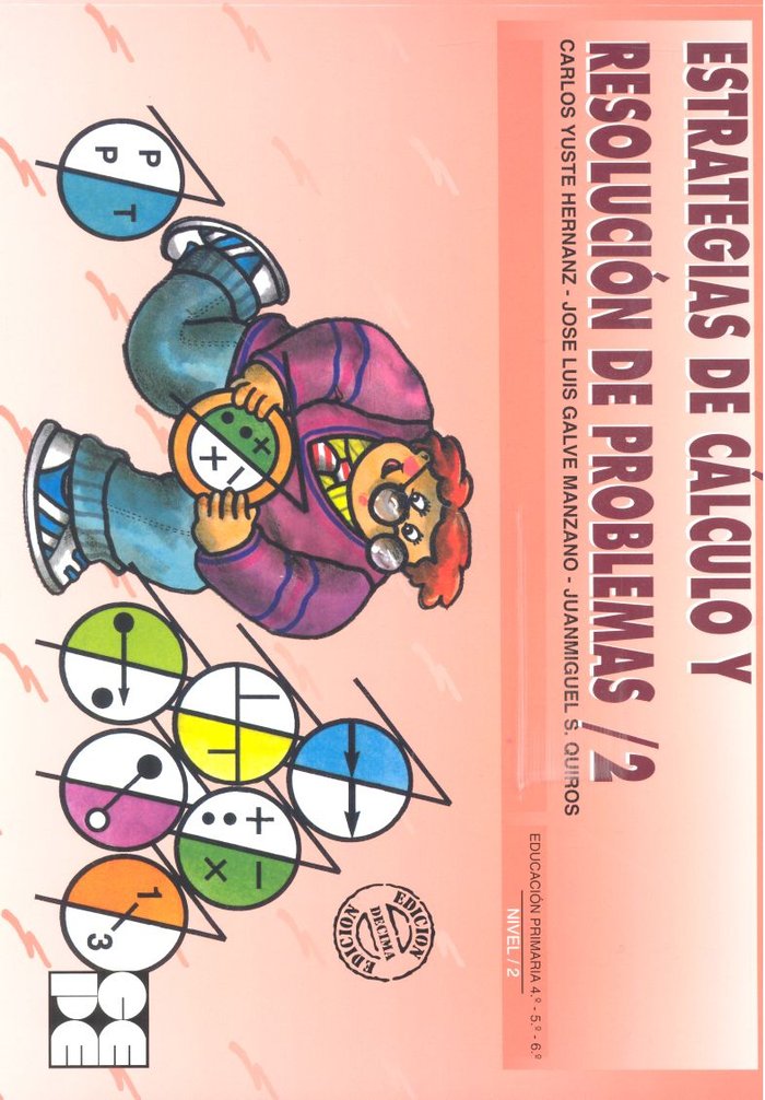 PROGRESINT 17. ESTRATEGIAS DE CÁLCULO Y PROBLEMAS NUMÉRICO-VERBALES I Yuste Hernanz, Carlos;Galve Manzano, José Luis;Sánchez Quirós, Juan Miguel I Ciencias de la Educación Preescolar y Especial I 9788478690671 Imagen principal del producto