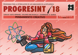 PROGRESINT 18. PENSAMIENTO CREATIVO I Yuste Hernanz, Carlos;Sánchez Quirós, Juan Miguel;Diez Bugallo, María Dolores I Ciencias de la Educación