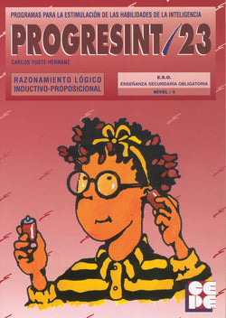 PROGRESINT 23. RAZONAMIENTO LÓGICO INDUCTIVO-PROPOSICIONAL I Yuste Hernanz, Carlos I Ciencias de la Educación Preescolar y Especial I 9788478691722 Imagen secundaria del producto