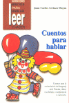 CUENTOS PARA HABLAR. ESTIMULACIÓN DEL LENGUAJE ORAL: PRAXIAS, RITMOS, VOCABULARIO, COMPRENSIÓN Y EXPRESIÓN I Arriaza Mayas, Juan Carlos I Ciencias de la Educación Preescolar y Especial I 9788478694037