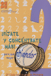 ¡FÍJATE Y CONCÉNTRATE MÁS! CUADERNO 2 I Álvarez Pérez, Luis;González-Castro, Paloma I Ciencias de la Educación Preescolar y Especial I 9788478694587 Imagen principal del producto