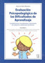 EVALUACIÓN PSICOPEDAGÓGICA DE LAS DIFICULTADES DE APRENDIZAJE. VOLUMEN 2 I Galve Manzano, José Luis I Ciencias de la Educación Preescolar y Especial I 9788478695607