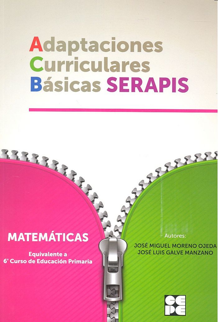 MATEMATICAS 6P - ADAPTACIONES CURRICULARES BÁSICAS SERAPIS I Galve Manzano, José Luis;Moreno Ojeda, José Miguel I Ciencias de la Educación Preescolar y Especial I 9788478696048 Imagen principal del producto