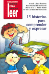15 HISTORIAS PARA COMPRENDER Y EXPRESAR I López Ramirez, Araceli;Rubio Rubio, María de la O;Martín García, María del Carmen;Martín García, Rosa María I Ciencias de la Educación Preescolar y Especial I 9788478696529 Imagen principal del producto