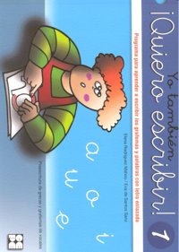 YO TAMBIÉN ¡QUIERO ESCRIBIR! 1 I Rodriguez Mahou, Elena;de Santos Sanz, Eva I Ciencias de la Educación Preescolar y Especial I 9788478696796