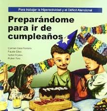 PREPARÁNDOME PARA IR DE CUMPLEAÑOS I Floriano Pardal, Carmen Sara;Giles Domínguez, Fausto;Orjales Villar, Isabel;Toro Quijano, Rubén I Ciencias de la Educación Preescolar y Especial I 9788478696833 Imagen principal del producto