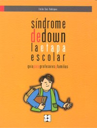 SÍNDROME DE DOWN. LA ETAPA ESCOLAR. GUÍA PARA PROFESORES Y FAMILIAS I Ruiz Rodríguez, Emilio I Ciencias de la Educación Preescolar y Especial I 9788478697014 Imagen principal del producto