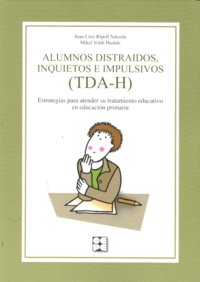 ALUMNOS DISTRAÍDOS, INQUIETOS E IMPULSIVOS (TDA-H). ESTRATEGIAS PARA ATENDER SU TRATAMIENTO EDUCATIVO EN EDUCACIÓN PRIMARIA I Ripoll Salceda, Juan Cruz;Yoldi Hualde, Mikel I Ciencias de la Educación Preescolar y Especial I 9788478697137 Imagen principal del producto