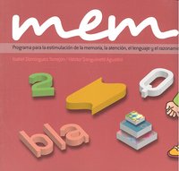 MEM 3. PROGRAMA PARA LA ESTIMULACIÓN DE LA MEMORIA, LA ATENCIÓN, EL LENGUAJE Y EL RAZONAMIENTO I Sanguinetti, Héctor;Domínguez Torrejón, Isabel I Ciencias de la Educación Preescolar y Especial I 9788478697496