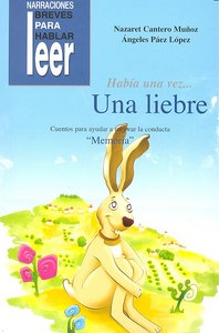 HABIA UNA LIEBRE | CANTERO MUÑOZ,NAZARET/PAEZ LOPEZ,ANGELES | CEPE | 9788478697540 Imagen principal del producto
