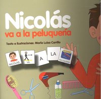 PICTOGRAMAS: NICOLÁS VA A LA PELUQUERÍA I Carrillo Rojo, María Luisa I Ciencias de la Educación Preescolar y Especial I 9788478697588 Imagen principal del producto