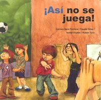 ASI NO SE JUEGA | FLORIANO/GILES/ ORJALES/TORO | CEPE | 9788478698141 Imagen principal del producto