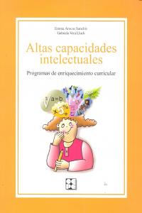 ALTAS CAPACIDADES INTELECTUALES. PROGRAMA DE ENRIQUECIMIENTO CURRICULAR I Arocas Sanchís, Emma;Vera Lluch, Gabriela I Ciencias de la Educación Preescolar y Especial I 9788478698769 Imagen principal del producto