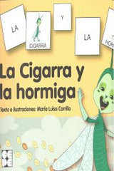 PICTOGRAMAS: LA CIGARRA Y LA HORMIGA I Carrillo Rojo, María Luisa I Ciencias de la Educación Preescolar y Especial I 9788478699070