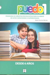 PUEDO 1. PROGRAMA DE ORIENTACIÓN EDUCATIVA PARA ALUMNOS DE ALTAS CAPACIDADES O SUPERDOTADOS I Garnica Betrán, Maite I Ciencias de la Educación Preescolar y Especial I 9788478699292 Imagen principal del producto