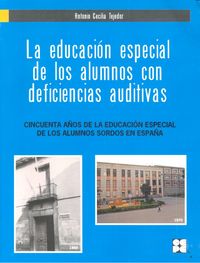 EDUCACION ESPECIAL ALUMNOS CON DEFICIENCIAS AUDITIVAS | CECILIA TEJEDOR,ANTONIO | CEPE | 9788478699926 Imagen principal del producto