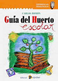 GUIA DEL HUERTO ESCOLAR EXPERIENCIA PEDAGOGICA - 9788478846146