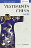 VESTIMENTA CHINA - 9788478846160