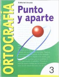 Ortografía 3 Punto y Aparte Arcada NADORT0EP (Nadal Arcada) - 9788478872497