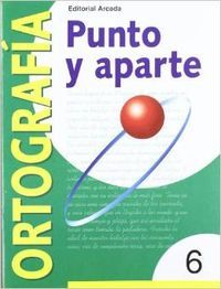 Ortografía 6 Punto y Aparte NADLEN12EP (Nadal Arcada) - 9788478872527