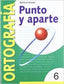 Ortografía 6 Punto y Aparte NADLEN12EP (Nadal Arcada) - 9788478872527