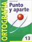 Ortografía 13 Punto y Aparte MASORTNADLEN0EP (Nadal Arcada) - 9788478872596