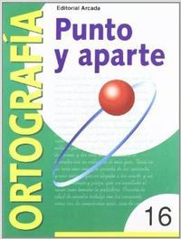 Ortografía 16 Punto y Aparte MNADORT0EP (Nadal Arcada) - 9788478872626