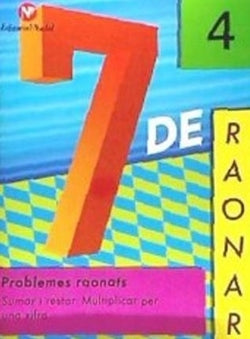 Ep - 7 De Logica 4 - Problemes Raonats - Sumar I Restar. Multiplicar Per Una Xifra. Aa. Vv. (Nadal) 9788478877997
