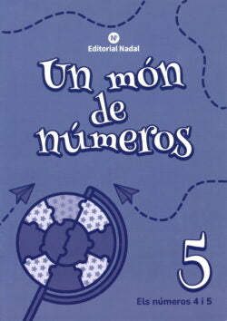 P5 - Un Mon De Numeros 5 - Els Numeros 4 I 5. Aa. Vv. (Nadal) 9788478879472