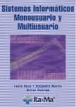 Sistemas Informaticos Monousuario y Multiusuario (Ra-ma) - 9788478975785