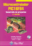 MICROCONTROLADOR PIC16F84 3ªED DESARROLLO DE PROYECTOS - 9788478979172