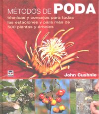 METODOS DE PODA TECNICAS Y CONSEJOS - 9788479027315