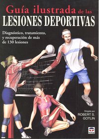 GUIA ILUSTRADA DE LAS LESIONES DEPORTIVAS - 9788479027841